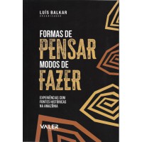 Formas de Pensar modos de Fazer Formas de Pensar modos de Fazer