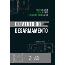 Estatuto do Desarmamento - 1ª Edição 2025 Estatuto do Desarmamento - 1ª Edição 2025