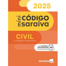 Minicódigo Civil e Legislação Complementar - 31ª Edição 2025 Minicódigo Civil e Legislação Complementar - 31ª Edição 2025