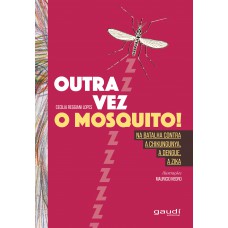 Outra Vez O mosquito!