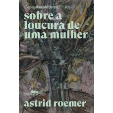 Sobre a loucura de uma mulher