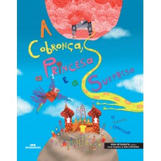 A Cobronça, a Princesa e a Surpresa A Cobronça, a Princesa e a Surpresa