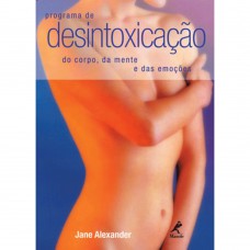 Programa de desintoxicação do corpo, da mente e das emoções