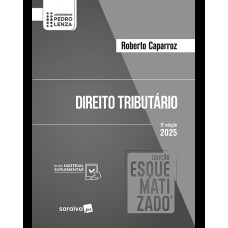Direito Tributário Coleção Esquematizado- 9ª Edição 2025 Direito Tributário Coleção Esquematizado- 9ª Edição 2025