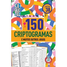 Livro Coquetel Mais de 150 Criptogramas 38 Livro Coquetel Mais de 150 Criptogramas 38