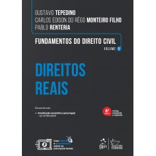 Fundamentos do Direito Civil Direitos Reais Vol. 5 - 6ª Edição 2025 Fundamentos do Direito Civil Direitos Reais Vol. 5 - 6ª Edição 2025
