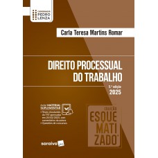 Coleção Esquematizado - Direito Processual do Trabalho - 5ª Edição 2025