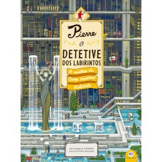 Pierre - O detetive dos labirintos - O mistério da Torre Imperial Labirinto