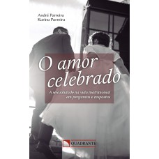 O Amor Celebrado O Amor Celebrado
