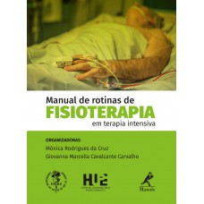 Manual de rotinas de fisioterapia em terapia intensiva Manual de rotinas de fisioterapia em terapia intensiva