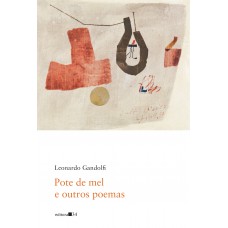 Pote de mel e outros poemas