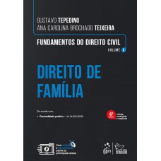 Fundamentos do Direito Civil Direito de Família Vol.6 - 6ª Edição 2025 Fundamentos do Direito Civil Direito de Família Vol.6 - 6ª Edição 2025
