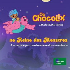 Os Chocolix no Reino dos Monstros