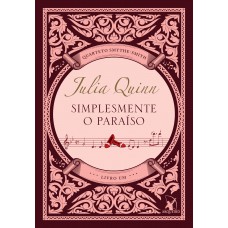 Simplesmente o paraíso (Quarteto Smythe-Smith - Livro 1) Simplesmente o paraíso (Quarteto Smythe-Smith - Livro 1)