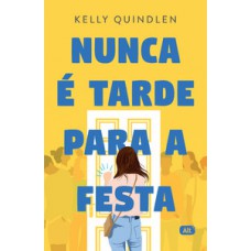 Nunca é tarde para a festa 