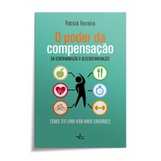 O Poder da Compensação O Poder da Compensação