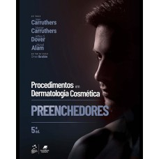 Procedimentos Em Dermatologia Cosmética: Preenchedores Procedimentos Em Dermatologia Cosmética: Preenchedores