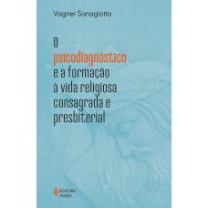 O psicodiagnóstico e a formação à vida religiosa consagrada e presbiterial