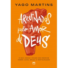 Arruinados pelo amor de Deus