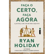 Faça o certo, faça agora