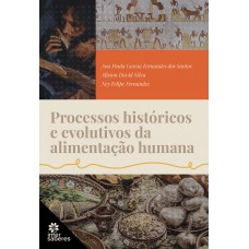 Processos históricos e evolutivos da alimentação humana