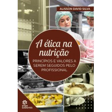 A ética na nutrição A ética na nutrição