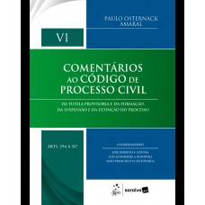 Coleção Comentários Ao Cpc - Vol. VI (arts. 294 a 317) - 1ª Edição 2025