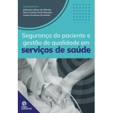 Segurança do paciente e gestão de qualidade em serviços de saúde Segurança do paciente e gestão de qualidade em serviços de saúde