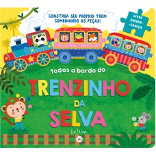 Todos a bordo do trenzinho da selva Todos a bordo do trenzinho da selva