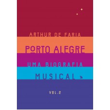 Porto Alegre: uma biografia musical