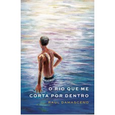 O rio que me corta por dentro O rio que me corta por dentro