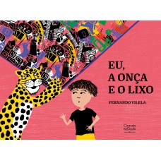 Eu, a onça e o lixo Eu, a onça e o lixo