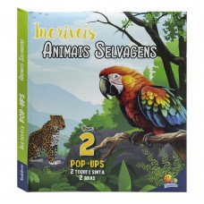 Incríveis POP-UPS: Incríveis Animais Selvagens