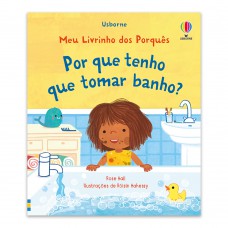 Por Que Tenho Que Tomar Banho?: Meu Livrinho Dos Porquês