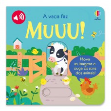 A Vaca Faz... Muuu!: Empurre E Ouça! A Vaca Faz... Muuu!: Empurre E Ouça!
