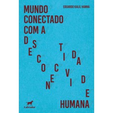 Mundo conectado com a desconectividade humana Mundo conectado com a desconectividade humana