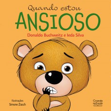 Quando estou ansioso - Livro infantil emoções e sentimentos