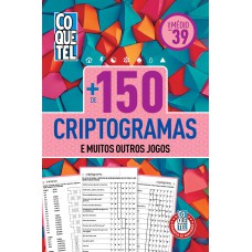 Livro Coquetel Mais de 150 Criptogramas 39 Livro Coquetel Mais de 150 Criptogramas 39