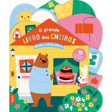 O grande livro dos cheiros: Minha rotina diária