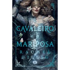 O cavaleiro e a mariposa O cavaleiro e a mariposa