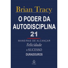 O poder da autodisciplina O poder da autodisciplina