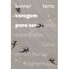Coragem para ser Coragem para ser