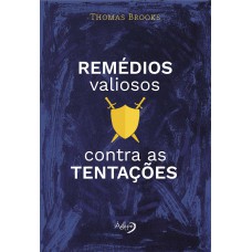 Remédios valiosos contra as tentações Remédios valiosos contra as tentações