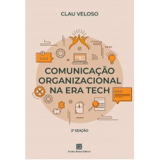 Comunicação Organizacional na Era Tech 2ª Edição
