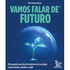 Vamos falar de futuro Vamos falar de futuro