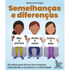 Semelhanças e diferenças Semelhanças e diferenças