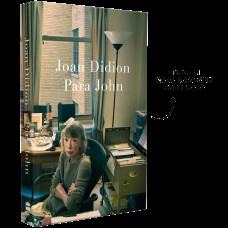 Para John – Um relato autobiográfico inédito de Joan Didion, autora de “O ano do pensamento mágico”