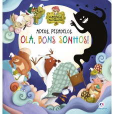 Adeus, Pesadelos. Olá, Bons Sonhos!