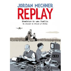Replay – Memórias de uma família Replay – Memórias de uma família