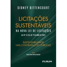 Licitações sustentáveis na nova lei de licitações (Lei nº 14.133, de 1º de abril de 2021)